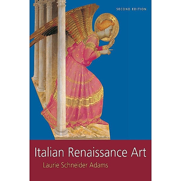 Italian Renaissance Art, Laurie Schneider Adams