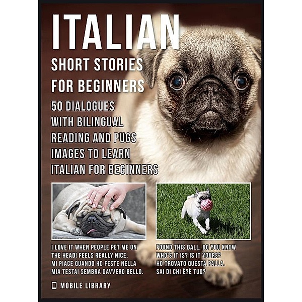 Italian Short Stories for Beginners / Learn Italian For Beginners Bd.4, Mobile Library