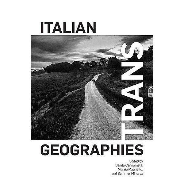 Italian Trans Geographies / SUNY series in Italian/American Culture