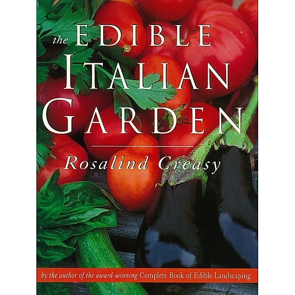 Italian Vegetable Garden / Edible Garden Series, ROSALIND CREASY