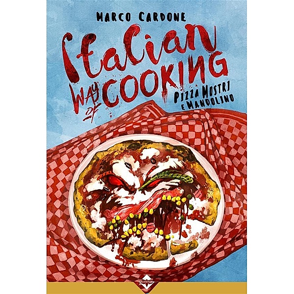 Italian Way of Cooking - Pizza Mostri e Mandolino, Marco Cardone