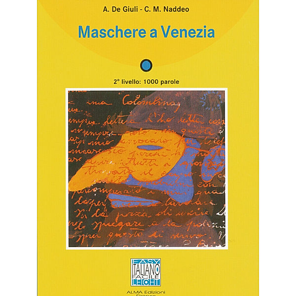 Italiano Facile / Maschere a Venezia, Alessandro De Giuli, Ciro Massimo Naddeo