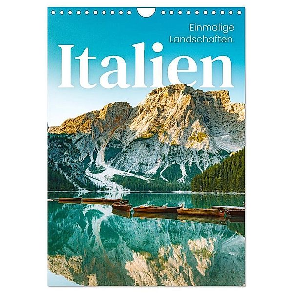 Italien - Einmalige Landschaften. (Wandkalender 2024 DIN A4 hoch), CALVENDO Monatskalender, SF