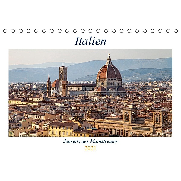 Italien - Jenseits des Mainstreams (Tischkalender 2021 DIN A5 quer), TJPhotography