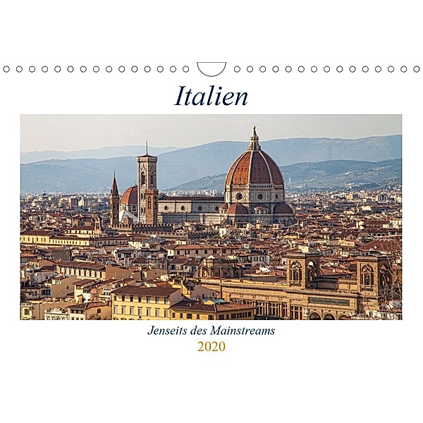 Italien - Jenseits des Mainstreams (Wandkalender 2020 DIN A4 quer)