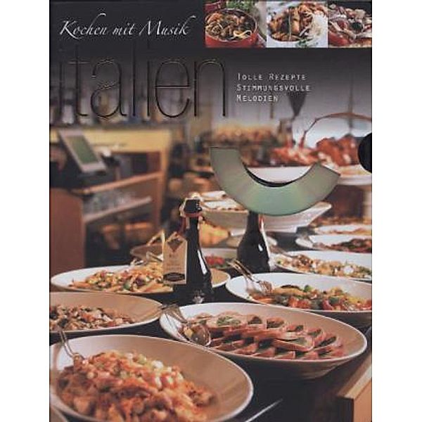 Italien - Kochen mit Musik, m. Audio-CD