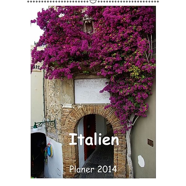 Italien Planer 2014 (Wandkalender 2014 DIN A2 hoch), Annelie Hegerfeld-Reckert