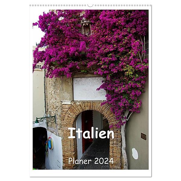 Italien Planer 2024 (Wandkalender 2024 DIN A2 hoch), CALVENDO Monatskalender, Anneli Hegerfeld-Reckert