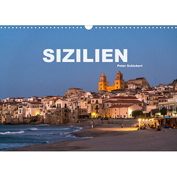 Italien - Sizilien (Wandkalender 2022 DIN A3 quer), Peter Schickert