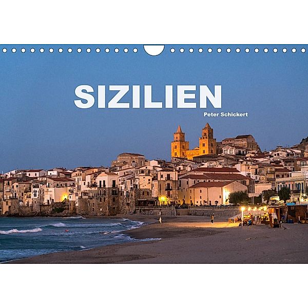 Italien - Sizilien (Wandkalender 2023 DIN A4 quer), Peter Schickert