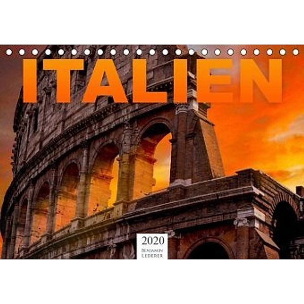 Italien - Südeuropa (Tischkalender 2020 DIN A5 quer), Benjamin Lederer