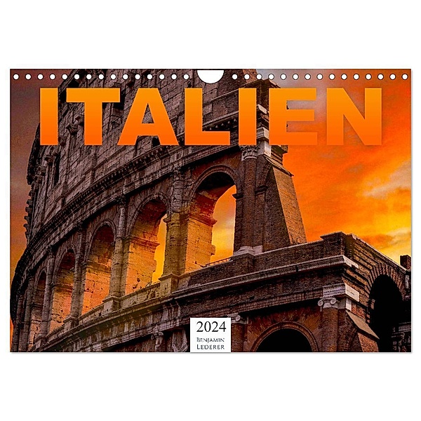 Italien - Südeuropa (Wandkalender 2024 DIN A4 quer), CALVENDO Monatskalender, Benjamin Lederer