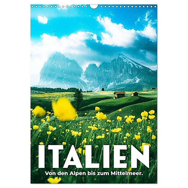 Italien - Von den Alpen bis zum Mittelmeer. (Wandkalender 2024 DIN A3 hoch), CALVENDO Monatskalender, Happy Monkey