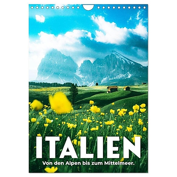 Italien - Von den Alpen bis zum Mittelmeer. (Wandkalender 2024 DIN A4 hoch), CALVENDO Monatskalender, Happy Monkey