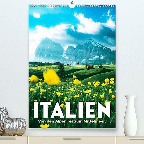 Italien - Von den Alpen bis zum Mittelmeer. (Premium, hochwertiger DIN A2 Wandkalender 2023, Kunstdruck in Hochglanz), SF
