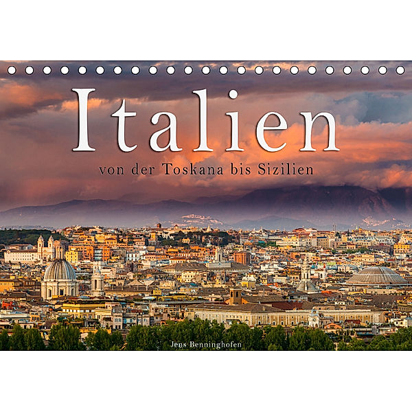 Italien von der Toskana nach Sizilien (Tischkalender 2019 DIN A5 quer), Jens Benninghofen