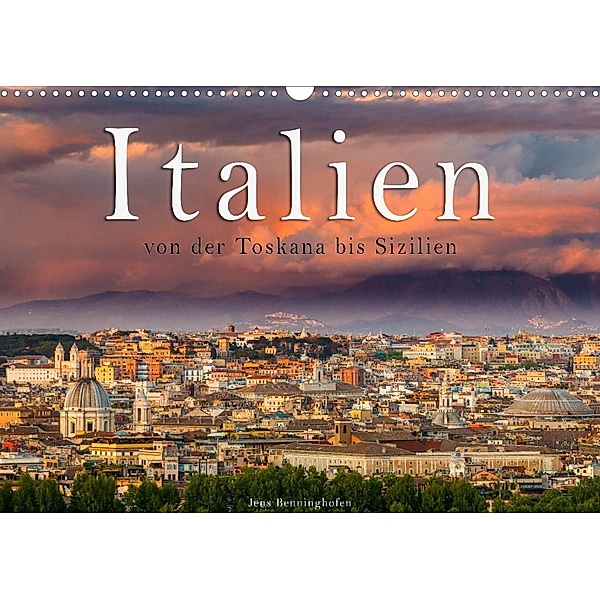 Italien von der Toskana nach Sizilien (Wandkalender 2023 DIN A3 quer), Jens Benninghofen