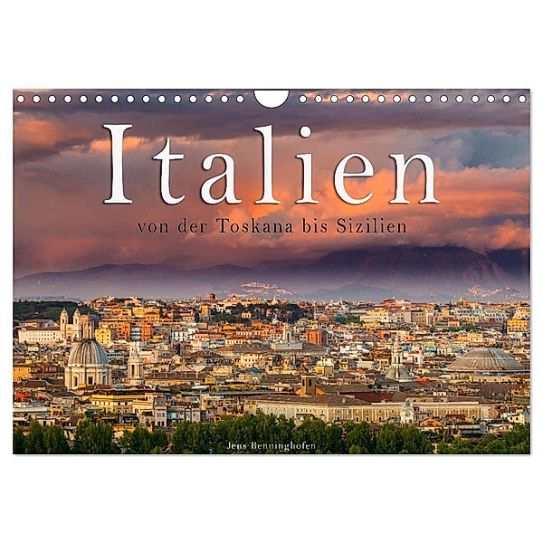 Italien von der Toskana nach Sizilien (Wandkalender 2024 DIN A4 quer), CALVENDO Monatskalender, Jens Benninghofen