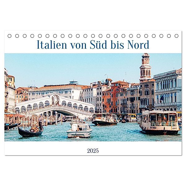 Italien von Süd bis Nord (Tischkalender 2025 DIN A5 quer), CALVENDO Monatskalender, Calvendo, ellenlichtenheldt