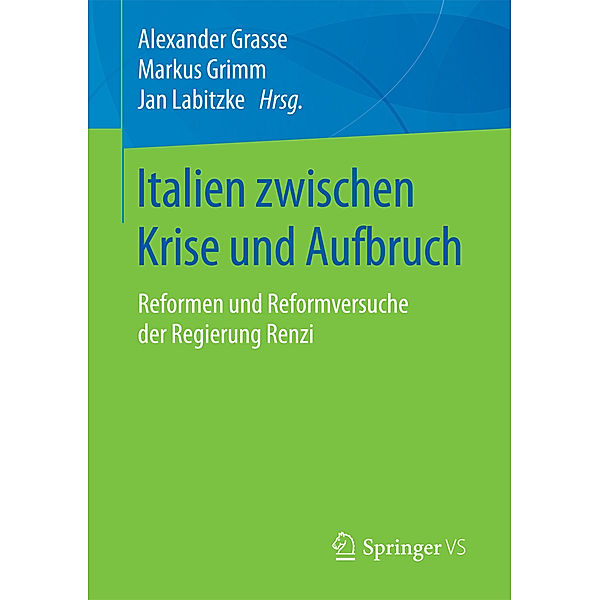 Italien zwischen Krise und Aufbruch, Alexander Grasse