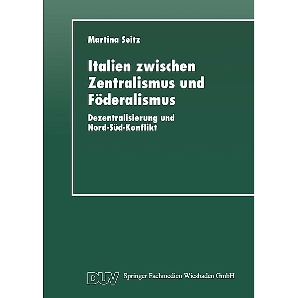 Italien zwischen Zentralismus und Föderalismus