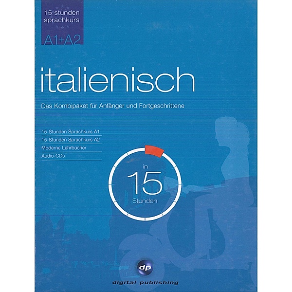 Italienisch für Anfänger und Fortgeschrittene in 15 Stunden, 4 Audio-CDs u. 2 Lehrbücher