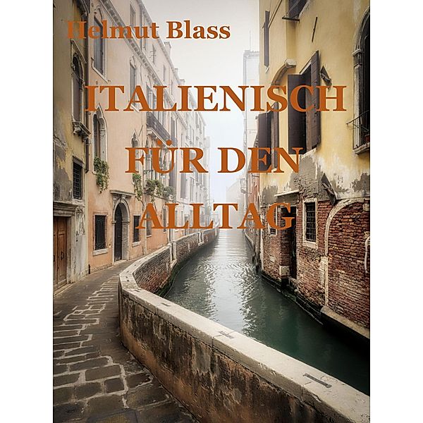 Italienisch für den Alltag, Helmut Blass