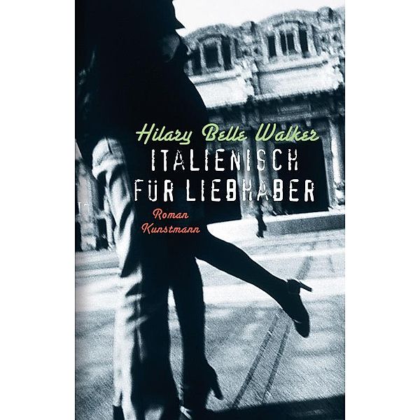 Italienisch für Liebhaber, Hilary Belle Walker