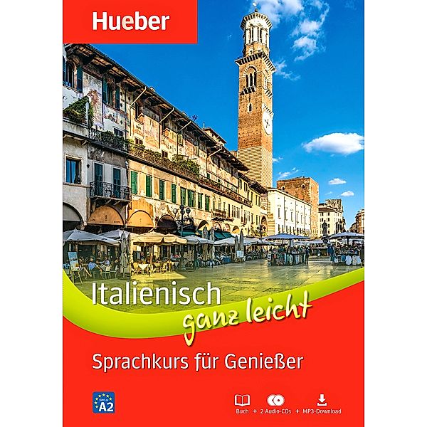 Italienisch ganz leicht - Sprachkurs für Genießer, Buch + 2 Audio-CDs + MP3-Download, Gabriella Caiazza-Schwarz