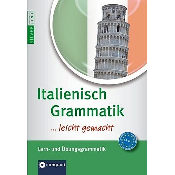 Italienisch Grammatik leicht gemacht A1-B1