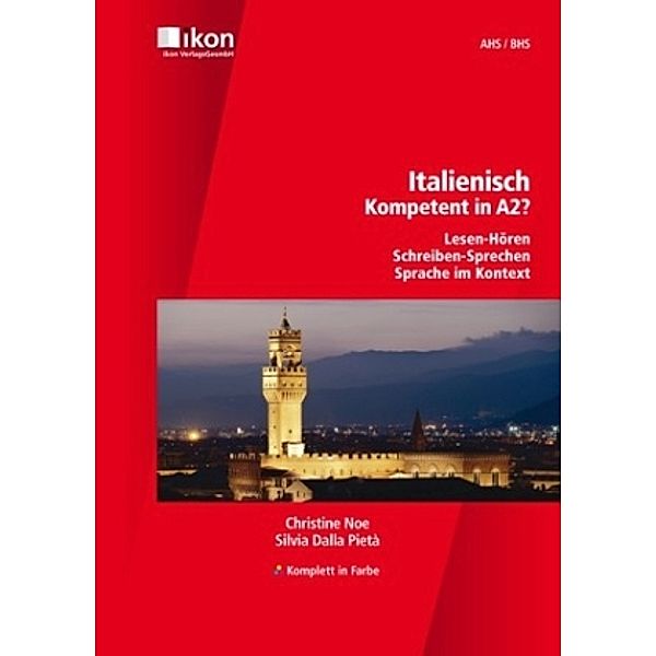 Italienisch - Kompetent in A2?, Schülerbuch, Christine Noe, Silvia Dalla Pietà