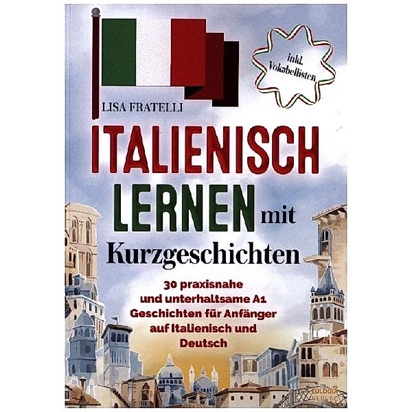 Italienisch lernen mit Kurzgeschichten, Lisa Fratelli