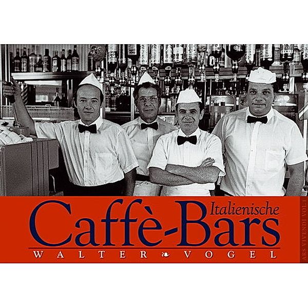 Italienische Caffè-Bars, Walter Vogel