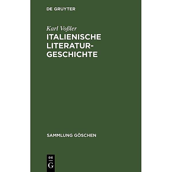 Italienische Literaturgeschichte / Sammlung Göschen Bd.125, Karl Voßler