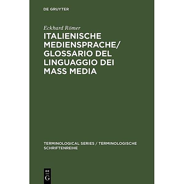 Italienische Mediensprache / Glossario del linguaggio dei mass media / Terminologische Schriftenreihe Bd.7, Eckhard Römer