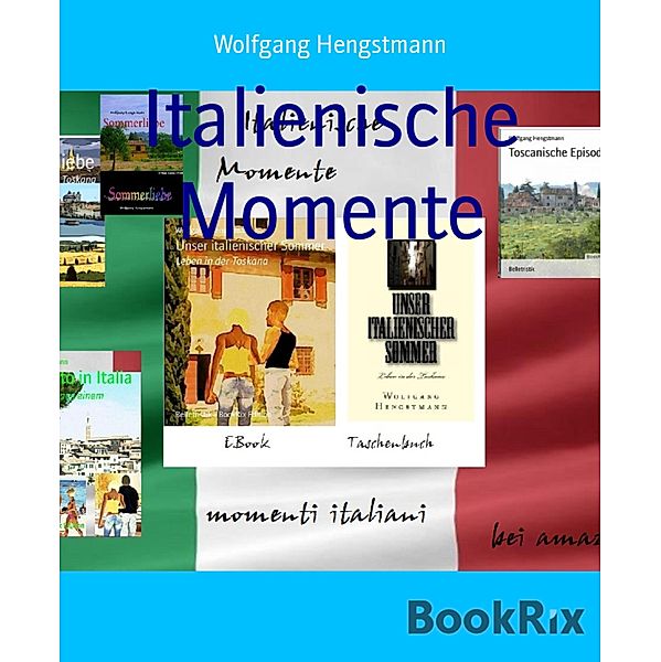 Italienische Momente, Wolfgang Hengstmann