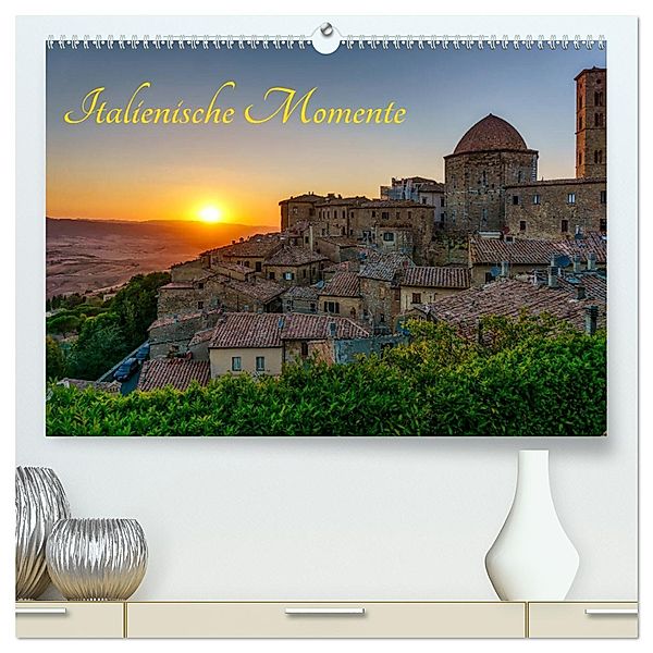 Italienische Momente (hochwertiger Premium Wandkalender 2025 DIN A2 quer), Kunstdruck in Hochglanz, Calvendo, Steffen Mansfeld