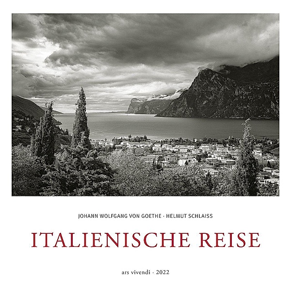 Italienische Reise 2022, Helmut Schlaiß, Johann Wolfgang von Goethe