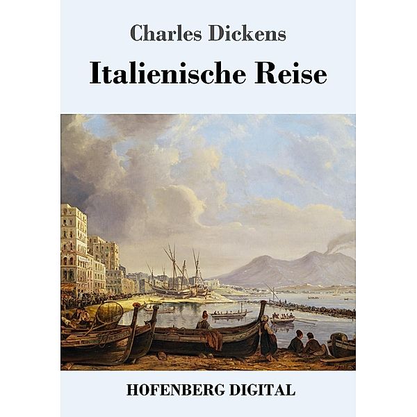 Italienische Reise, Charles Dickens