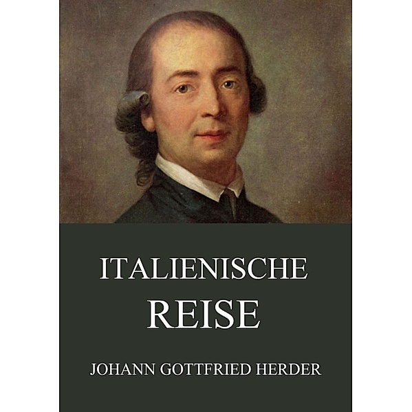 Italienische Reise, Johann Gottfried Herder