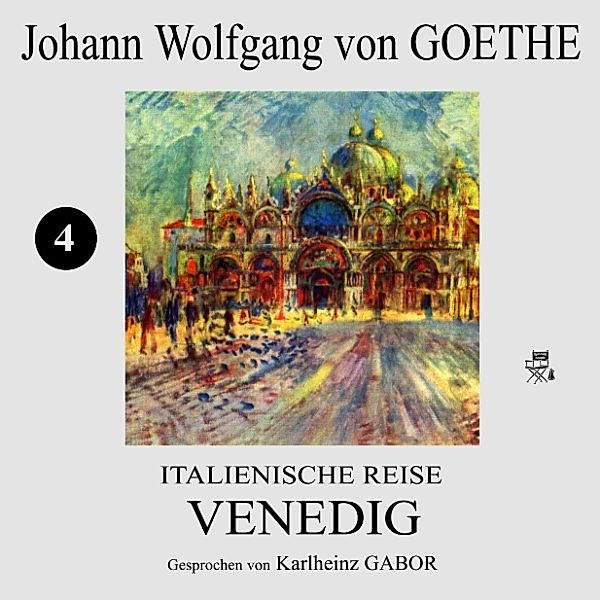 Italienische Reise: Venedig (4), Johann Wolfgang Von Goethe