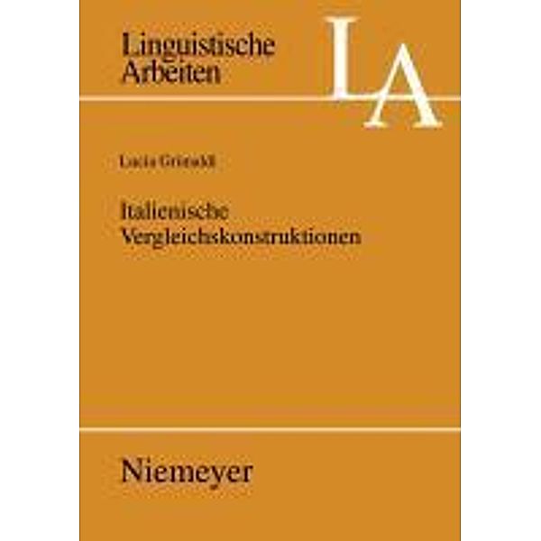 Italienische Vergleichskonstruktionen / Linguistische Arbeiten Bd.529, Lucia Grimaldi