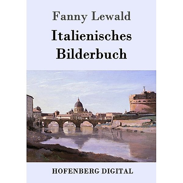 Italienisches Bilderbuch, Fanny Lewald