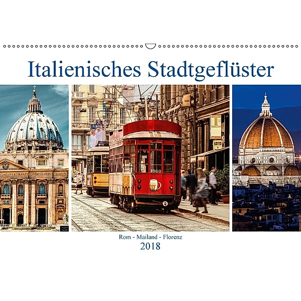 Italienisches Stadtgeflüster, Rom - Mailand - Florenz (Wandkalender 2018 DIN A2 quer), Carmen Steiner und Matthias Konrad