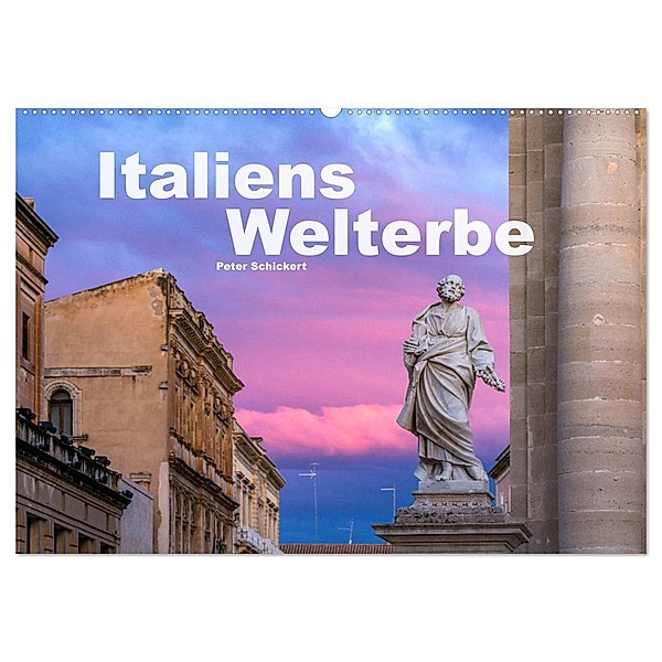 Italiens Welterbe (Wandkalender 2024 DIN A2 quer), CALVENDO Monatskalender, Peter Schickert