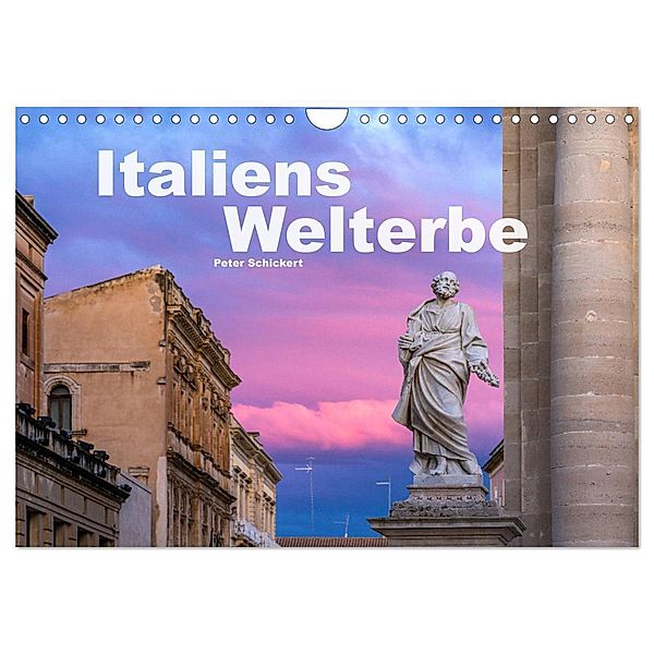 Italiens Welterbe (Wandkalender 2024 DIN A4 quer), CALVENDO Monatskalender, Peter Schickert