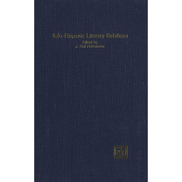 Italo-Hispanic Literary Relations, Ed., J. Helí Hernández