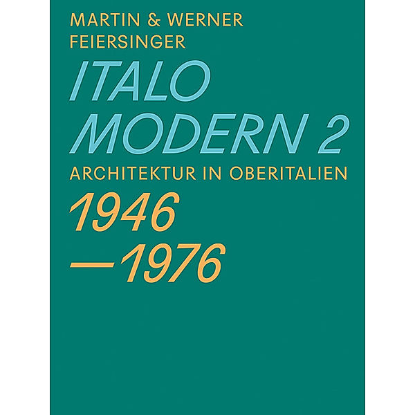 Italomodern. Bd.2.Bd.2, Martin Feiersinger, Werner Feiersinger