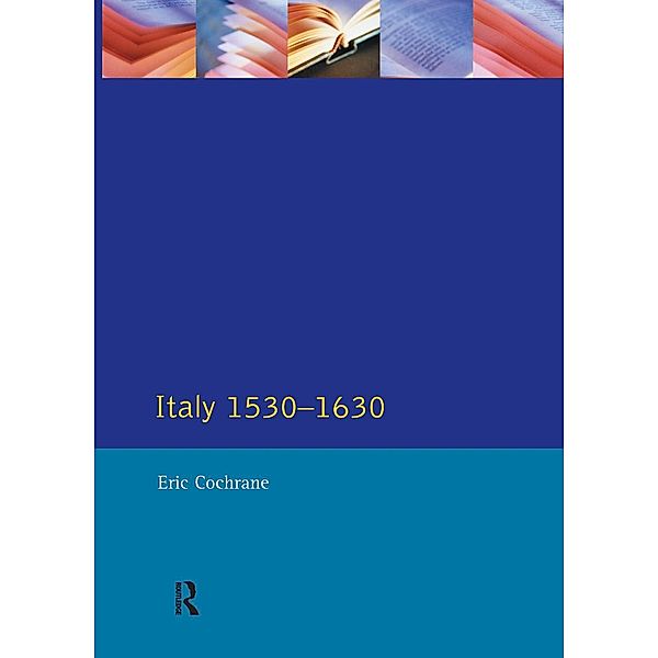 Italy 1530-1630, Eric Cochrane