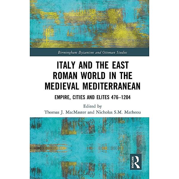 Italy and the East Roman World in the Medieval Mediterranean